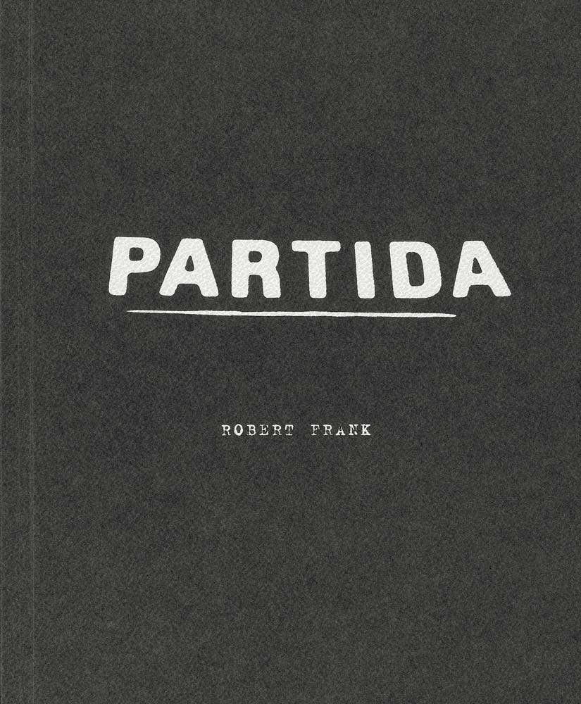 Robert Frank / Partida