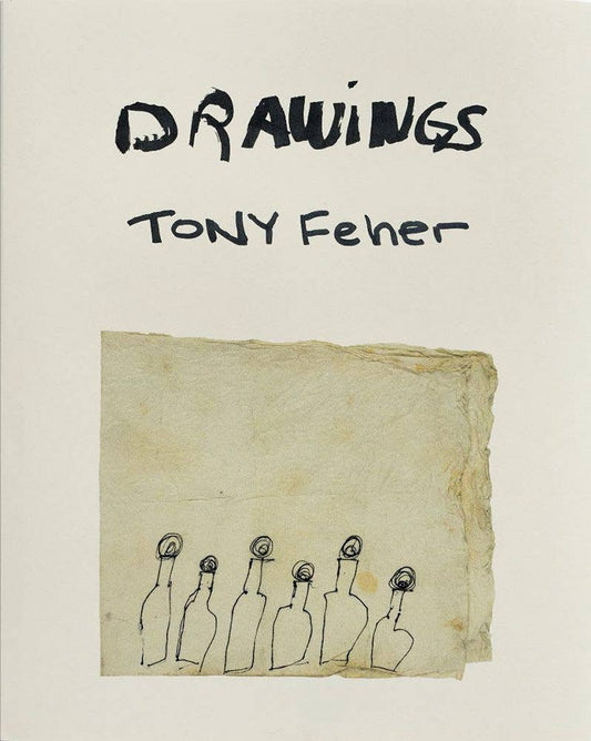 Tony Feher / Drawings