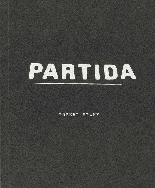 Robert Frank / Partida